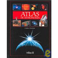 Atlas De Astronomia/ Astronomy Atlas