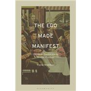 The Ego Made Manifest