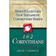 Spirit-Filled Life New Testament Commentary Series Vol. 6 : 1 and 2 Corinthians
