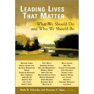 Leading Lives That Matter : What We Should Do and Who We Should Be