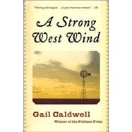 A Strong West Wind A Memoir