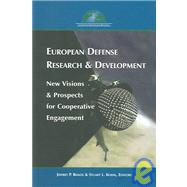 European Defense Research & Development New Visions & Prospects for Cooperative Engagement