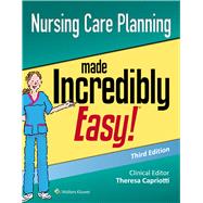 Nursing Care Planning Made Incredibly Easy
