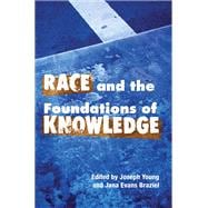 Race And the Foundations of Knowledge