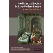 Medicine and Society in Early Modern Europe