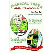 Magical Trees And Crayons: Great Stories by Great Grandpa Joe