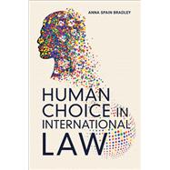 Human Choice in International Law