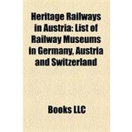 Heritage Railways in Austri : List of Railway Museums in Germany, Austria and Switzerland