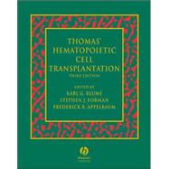 Thomas' Hematopoietic Cell Transplantation, 3rd Edition