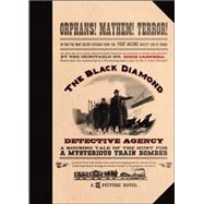 Black Diamond Detective Agency : Containing Mayhem, Mystery, Romance, Mine Shafts, Bullets