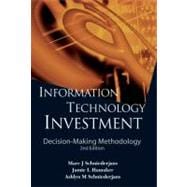 Information Technology Investment : Decision-Making Methodology,9789814282567
