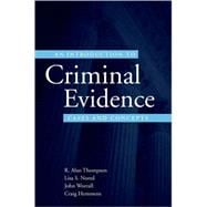 An Introduction to Criminal Evidence Cases and Concepts