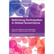 Rethinking Participation in Global Governance Voice and Influence after Stakeholder Reforms in Global Finance and Health
