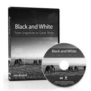 Black and White From Snapshots to Great Shots (DVD)