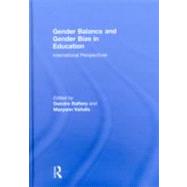Gender Balance and Gender Bias in Education: International Perspectives