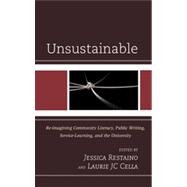 Unsustainable Re-imagining Community Literacy, Public Writing, Service-Learning, and the University