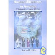 Hmong Milestones in America