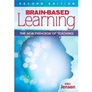 Brain-Based Learning : The New Paradigm of Teaching