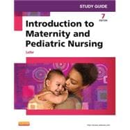 Introduction to Maternity and Pediatric Nursing - Study Guide