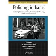 Policing in Israel: Studying Crime Control, Community, and Counterterrorism