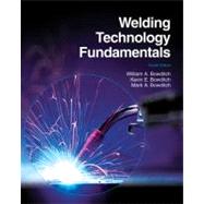 Welding Technology Fundamentals,9781605252568