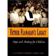 Father Flanagan's Legacy