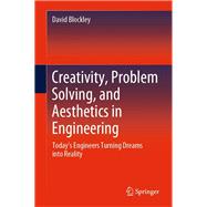 Creativity, Problem Solving, and Aesthetics in Engineering