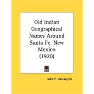 Old Indian Geographical Names Around Santa Fe, New Mexico
