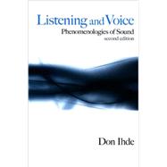 Listening and Voice : Phenomenologies of Sound