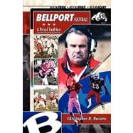 Bellport Football A Proud Tradition : Rich in Pride, Rich in Spirit, Rich in Heart