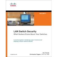 LAN Switch Security What Hackers Know About Your Switches