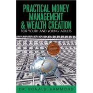 Practical Money Management & Wealth Creation for Youth and Young Adults
