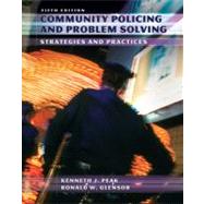 Community Policing and Problem Solving : Strategies and Practices