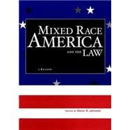 Mixed Race America and the Law : A Reader