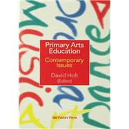 Primary Arts Education: Contemporary Issues
