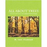 All about Trees : And Their Interaction with Global Climate Change