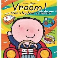 Vroom! Kevin's Big Book of Vehicles