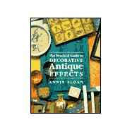 The Practical Guide To Decorative Antique Effects