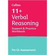 11+ Verbal Reasoning Support and Practice Workbook For the GL Assessment 2023 tests