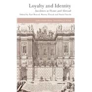 Loyalty and Identity Jacobites at Home and Abroad