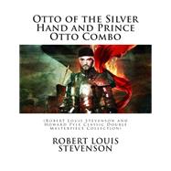 Otto of the Silver Hand and Prince Otto Combo