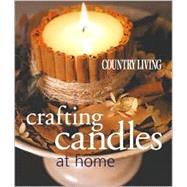 Country Living Crafting Candles at Home