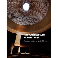 The Architecture of Peter Rich Conversations with Africa