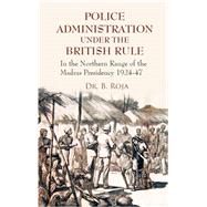 Police Administration Under The British Rule