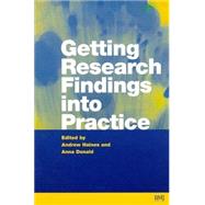 GETTING RESEARCH FINDINGS INTO PRACTICE