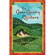 The Cross-Country Quilters; An Elm Creek Quilts Novel