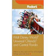 Fodor's Walt Disney World®, Universal Orlando®, and Central Florida 2004