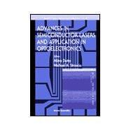 Advances in Semiconductor Lasers and Applications to Optoelectronics