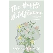 The Happy Wildflower Embracing the Journey