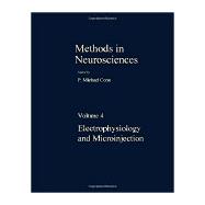 Methods in Neurosciences, Vol. 4 : Electrophysiology and Microinjection